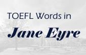 TOEFL Vocabulary in Jane Eyre